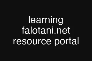 learning falotani.net resource portal