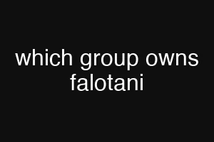 which group owns falotani